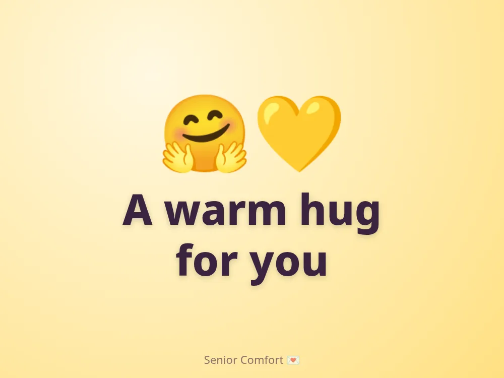 A warm hug for you