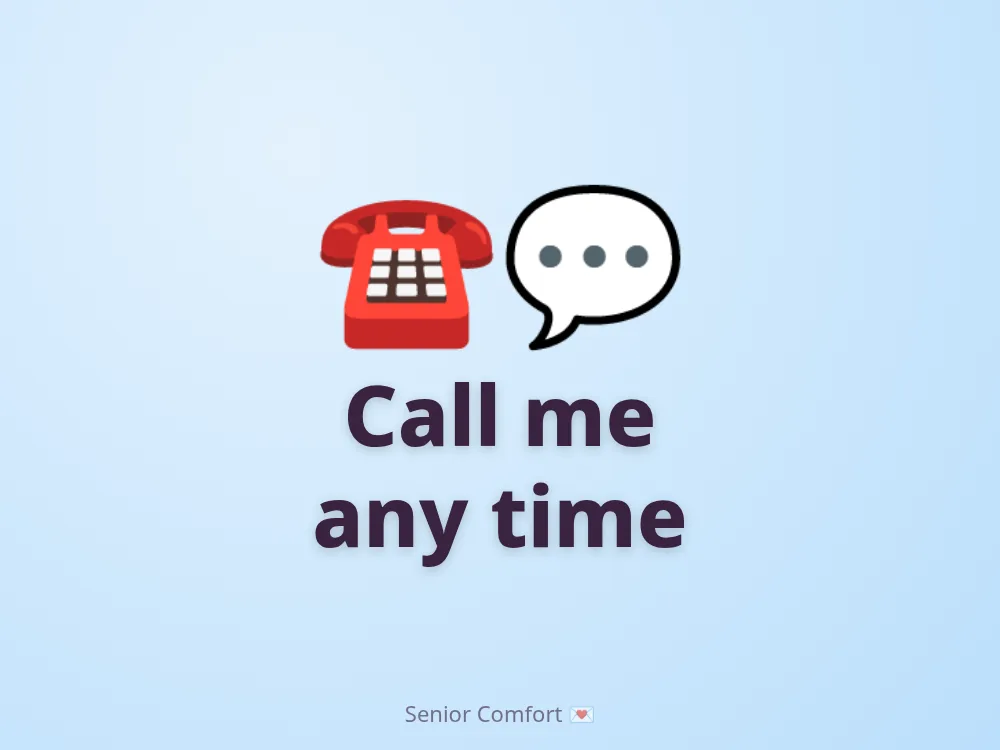 Call me any time