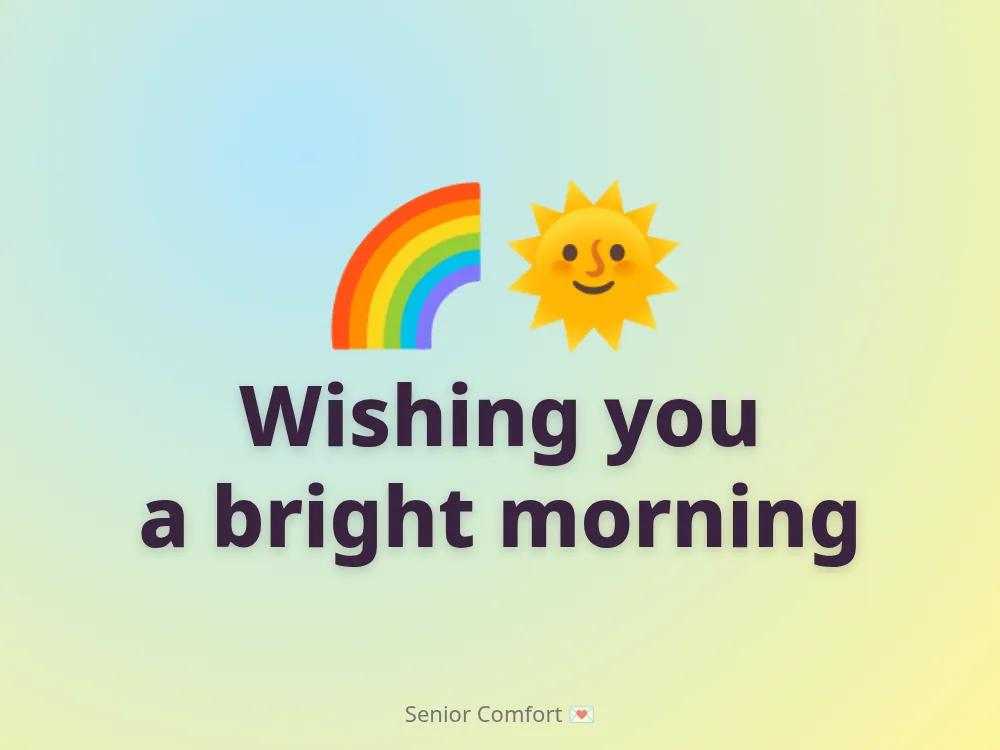 Wishing you a bright morning