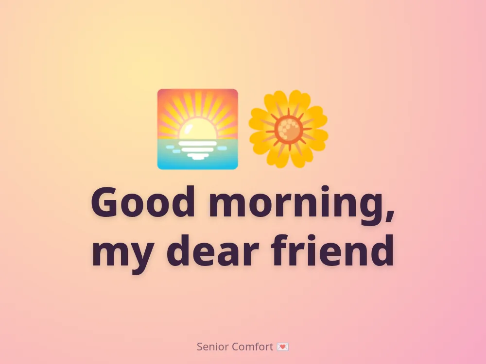 Good morning, my dear friend