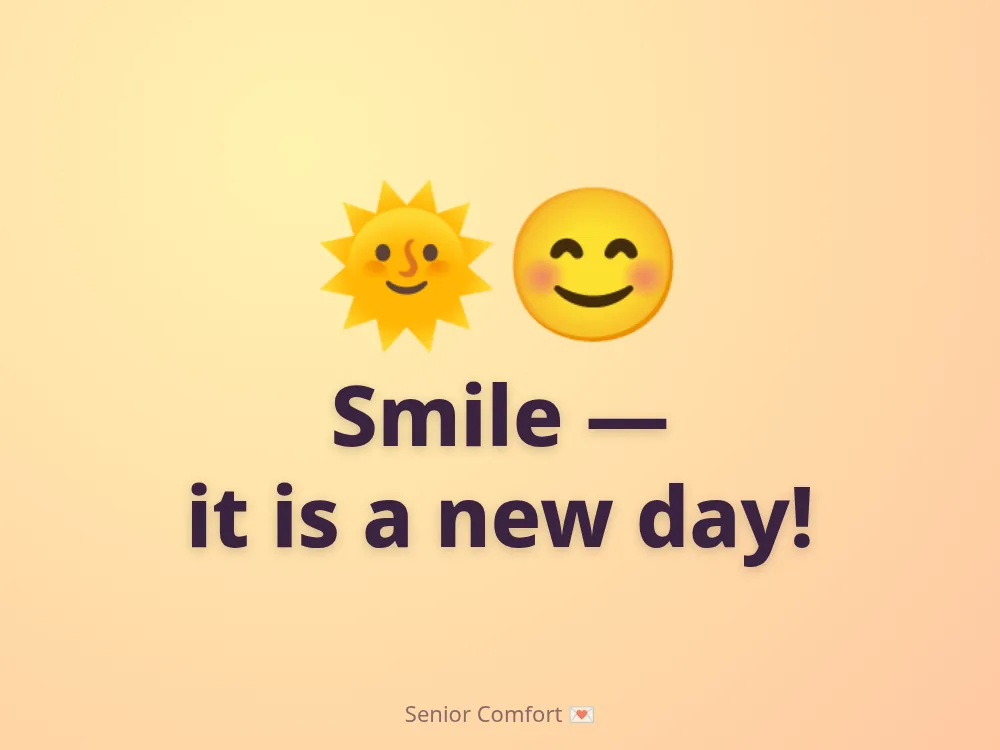 Smile — it is a new day!
