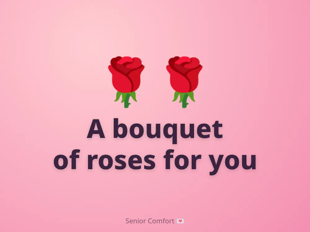 A bouquet of roses for you