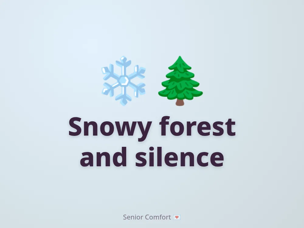 Snowy forest and silence