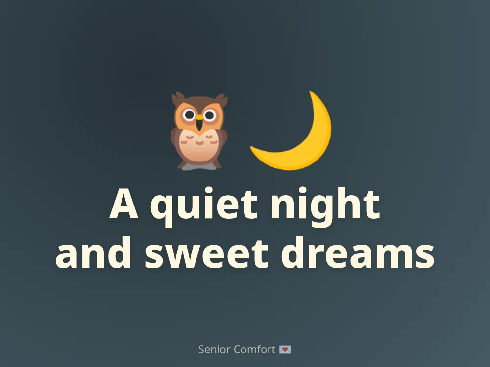A quiet night and sweet dreams