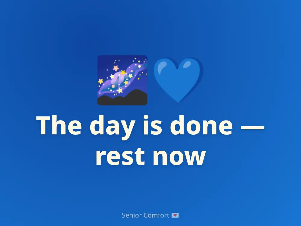 The day is done — rest now