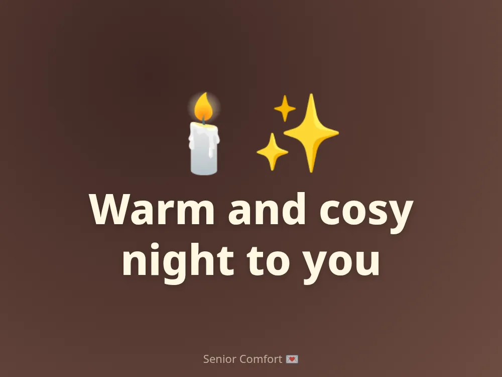 Warm and cosy night to you